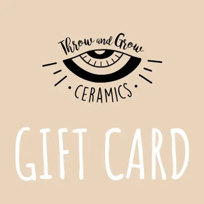 Throw and grow ceramics gift card Throw and grow ceramics